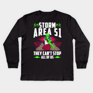 Storm Area 51! They Can't Stop All Of Us! Kids Long Sleeve T-Shirt